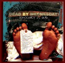 Dead By Wednesday : Democracy Is Dead